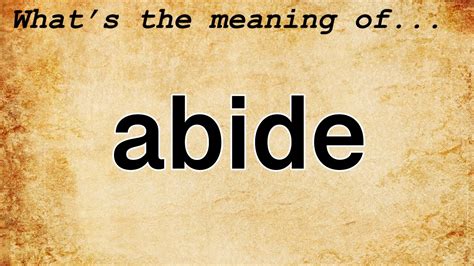 azbudes|ABIDE definition and meaning .